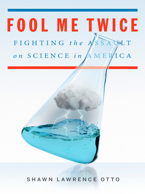 Title details for Fool Me Twice by Shawn Lawrence Otto - Available